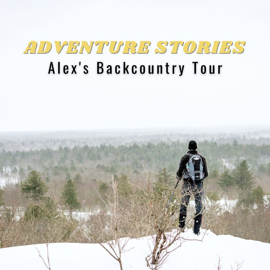 Adventure Stories: Alex's Backcountry Tour