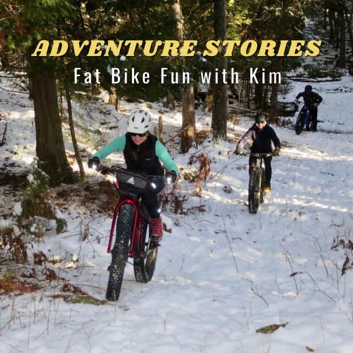 Adventure Stories: Fat Bike Fun with Kim Deleenheer