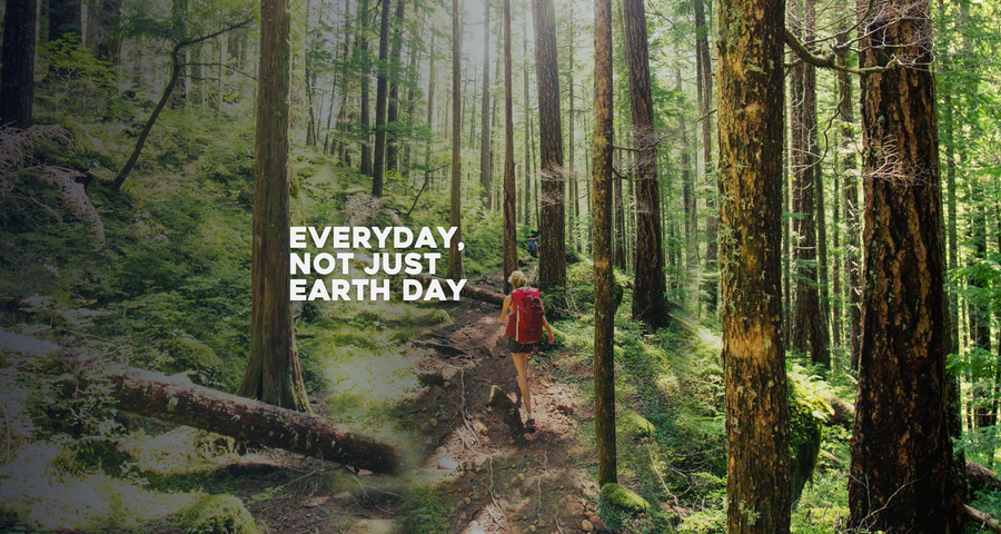 Every Day, Not Just Earth Day