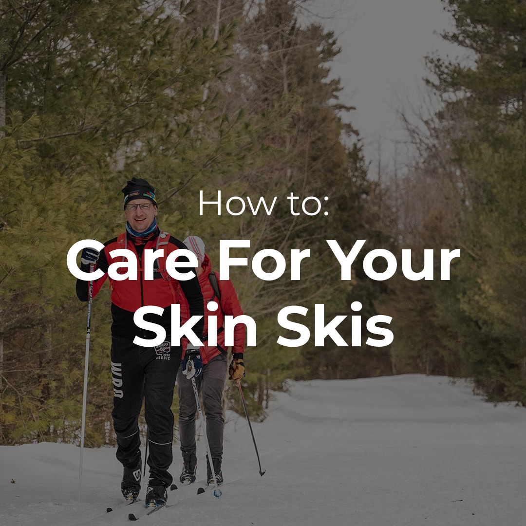 Skin Ski Care & Maintenance — Wild Rock Outfitters