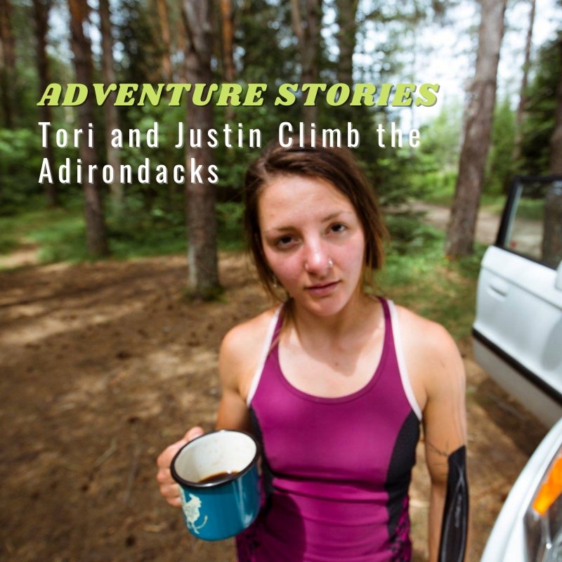 Adventure Stories: Tori and Justin Climb the Adironacks | Wild Rock Outfitters