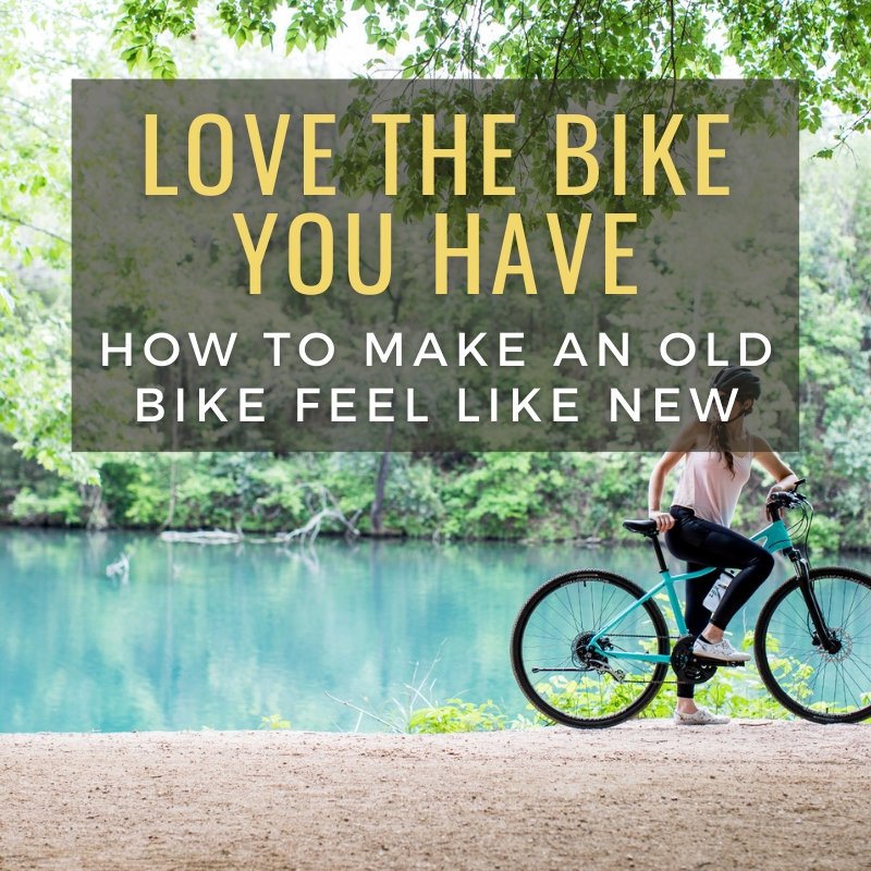 Learn To Love The Bike You Have | Wild Rock Outfitters